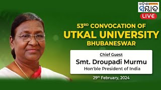 LIVE 53rd Convocation of Utkal University  Honble President of India Smt Droupadi Murmu [upl. by Nylyram590]