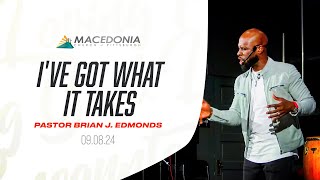 Ive Got What It Takes by Pastor Brian J Edmonds Is Now Available mcop deeper faith [upl. by Munroe]