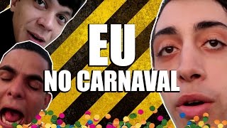 EU NO CARNAVAL [upl. by Anoj]