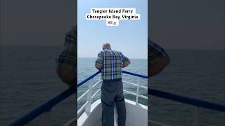 On Tangier Island Ferry Chesapeake Bay Virginia chesapeakebay virginia [upl. by Kalina]