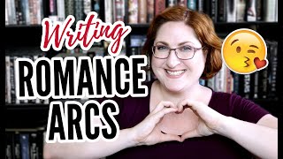 Writing Romance Arcs [upl. by Nayrda]