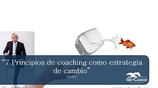 7 principios de Coaching como estrategia de cambio [upl. by Alexandria]