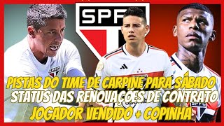 SPFC HOJE JAMES E  10 SAÃDAS E RENOVAÃ‡Ã•ES NO SÃƒO PAULO COPINHA E  NOTÃCIAS DO SPFC [upl. by Dacy]