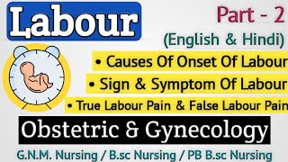 Causes Of Onset Of Labour  Sign amp Symptoms of Labour  True labour pain and false labour pain [upl. by Hurlbut]