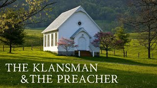 Fireside Friday The Klansman amp The Preacher [upl. by Edak]