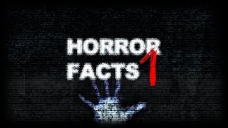 HorrorFacts 1 [upl. by Liv]