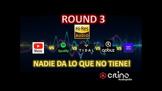 Round 3 al HiRes  Youtube Music vs Spotify vs Tidal vs Qobuz vs Amazon  Nadie da lo que no tiene [upl. by Yeruoc]