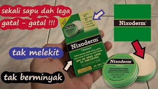 FIGHT SKIN PROBLEMS WITH NIXODERM  Nixoderm 177G Malaysia Open Box Review [upl. by Mckinney892]