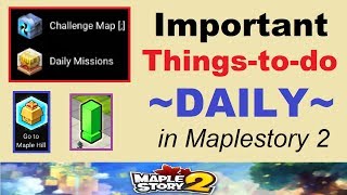 Important Thingstodo Daily in Maplestory 2 In Depth List of Daily Tasks in Maplestory 2 [upl. by Thomasin]