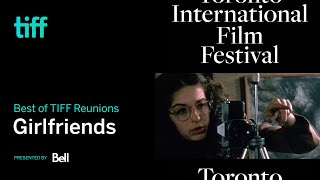 GIRLFRIENDS  Best of TIFF Reunions presented by Bell  TIFF 2020 [upl. by Etnoed]