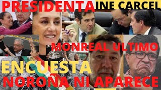 CARCEL AL INE TODO MEXICO UNIDO SHEINBAUM PRESIDENTA MONREAL AL ULTIMO NOROÑA NI APARECE [upl. by Euqnom516]