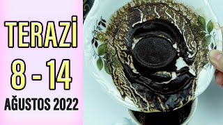 TERAZİ BURCU 8  14 AĞUSTOS 2022 KAHVE FALI  Haftalık Burç Yorumları [upl. by Acinoreb788]