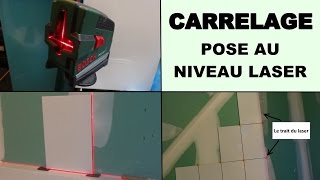 poser du carrelage murale au niveau laser [upl. by Oigaib893]