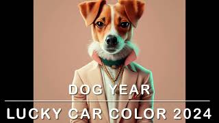 Dog year lucky car color 2024 [upl. by Lowson]