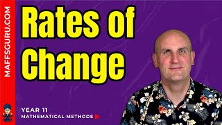 Rates of Change  Year 11 Mathematical Methods  MaffsGurucom [upl. by Eico]