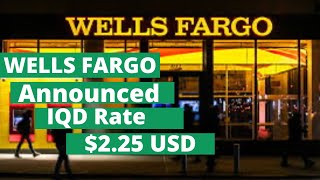 Wells Fargo Announcement Iraqi Dinar Rate At 225 Today 🔥 Iraqi Dinar News Today 2024 [upl. by Acirej]