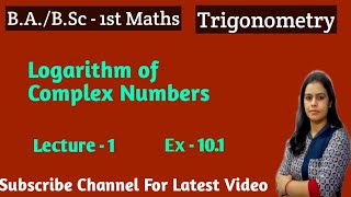 LogarithmofComplexNumbersNewEraMathsClasses Exercise 101 Trigonometry BABSc 1st year [upl. by Deana947]