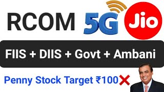 FIIS amp DIIS Invest in 5G Penny Stock RCOM • Reliance Communications Ltd FIIS DIIS amp Govt Investment [upl. by Esertak]