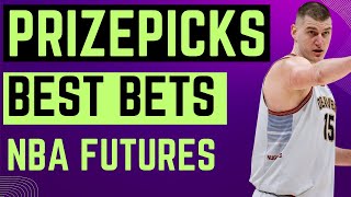 NBA PRIZEPICKS FUTURES BETS  PRIZEPICKS SEASON LONG PICKS  NBA FUTURES BETS  PRIZEPICKS TODAY [upl. by Ballinger38]