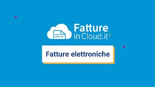 Fattura elettronica con Fatture in Cloud facile e veloce [upl. by Aiclid759]