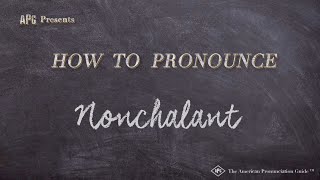 How to Pronounce Nonchalant Real Life Examples [upl. by Harpole]