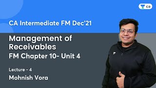 Management of Receivables  FM Chapter 10 Unit 4  Lec 4  FM  CA Intermediate  Mohnish Vora [upl. by Anilesor]