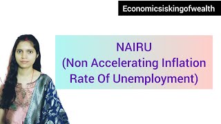 NAIRU  NonAccelerating Inflation Rate Of Unemployment [upl. by Atekihs24]