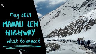 Manali Leh Highway  May 2024  What To Expect [upl. by Portingale]