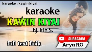 KAWIN KIYAI  KARAOKE  ITIH S Arya RGkaraokKawinKiyaiTarling [upl. by Klump405]