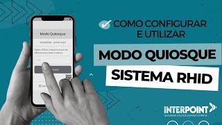 Vídeo Aula 08 RHID Modo Quiosque RHID [upl. by Aneerbas]