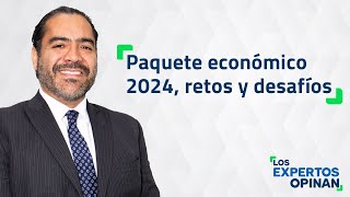 Paquete económico 2024 retos y desafíos [upl. by Caldeira]