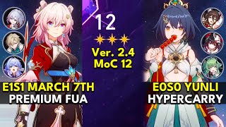 E1S1 March 7th FUA amp E0 Yunli Hypercarry  Memory of Chaos Floor 12 3 Stars  Honkai Star Rail 24 [upl. by Noral]