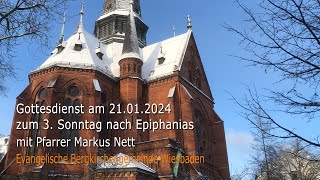 Gottesdienst am 21 Januar 2024 zum 3 Sonntag nach Epiphanias um 1130 Uhr [upl. by Silsbye]