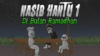 Nasib Hantu Di Bulan Ramadhan 1  Animasi Horor Komedi  Kartun Lucu [upl. by Akihc244]