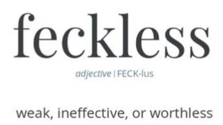 Word of the day is feckless [upl. by Doykos]