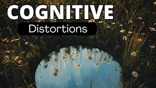 Cognitive Distortions 🪞 [upl. by Earal]