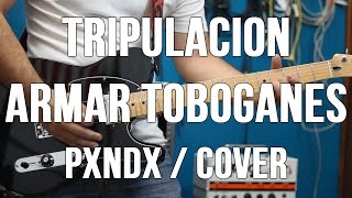 Tripulacion armar toboganes  Panda  Pxndx Cover [upl. by Tteraj]