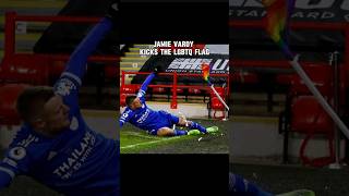 Jamie Vardy Kicks The LGBTQ Flag shorts football edits [upl. by Bobbye]