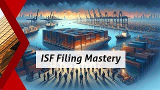 Mastering ISF Filing Safeguard Your Trademarks [upl. by Drofhsa]