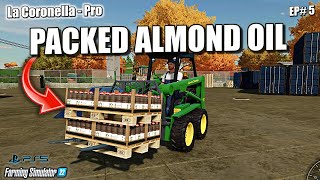 Profitable Packed Almond Oil  La Coronella Pro  Farming Simulator 22  PS5 Ep5 [upl. by Jerrome]