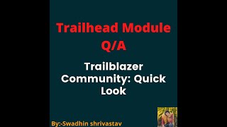 Trailblazer Community Quick Look salesforce swadhinshrivastav trailhead swadhinshrivastav [upl. by Quennie]