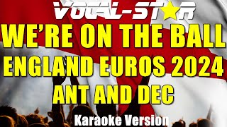 Were On The Ball Karaoke  Ant and Dec Karaoke Version [upl. by Caren287]