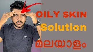 Solution for oily skin  How to deal with oily skin  Eighteen Malayalam Men’s Fashion [upl. by Hamlen]