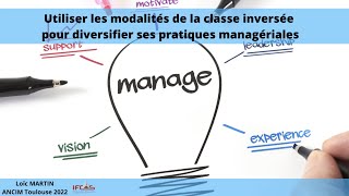 ANCIM 22 quotutiliser les modalités de la classe inversée pour diversifier ses pratiques managérialesquot [upl. by Yffat]