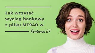 Jak wczytać wyciąg bankowy z pliku MT940 w Rewizorze GT [upl. by Ettegdirb]