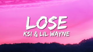 Lose  KSI X Lil Wayne  1 Hour Loop  Lyrics [upl. by Natsreik]