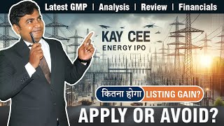 Kay Cee Energy amp Infra IPO Detailed Analysis Review  Apply or Not  Kay Cee Energy amp Infra IPO GMP [upl. by Einahpehs]