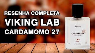 O NOVO Cardamomo 27 da Viking Lab é PERFEITO para usar como assinatura  Resenha Completa [upl. by Eirrehc]