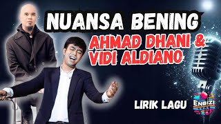 AHMAD DHANI amp VIDI ALDIANO  NUANSA BENING Lirik Tiada Yang Hebat Dan Mempesonaenbizisong Full [upl. by Sirdi553]