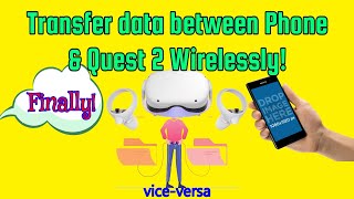 👨‍🏫Best Way 2 Transfer Files Between Quest 2 amp Phone Wireless👨‍🏫 [upl. by Yoo]